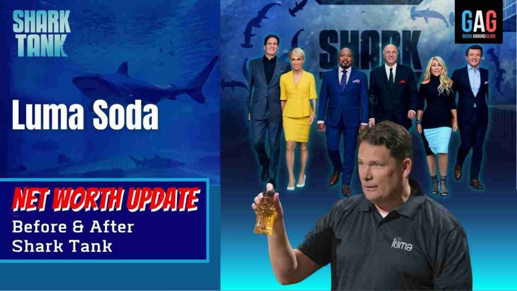 Luma Soda Shark Tank Us Net Worth Update